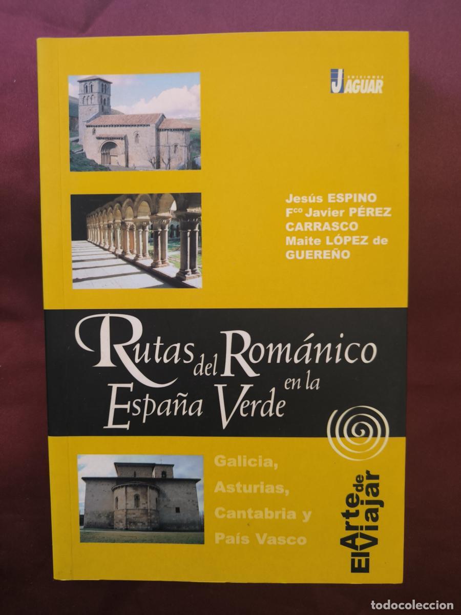 Libros: RUTAS ROM&Aacute;NICO PA&Iacute;S VASCO, ASTURYAS, CANTABRIA - ESPINO, JESUS / FRANCISCO JAVIER PEREZ CARRASCO / M