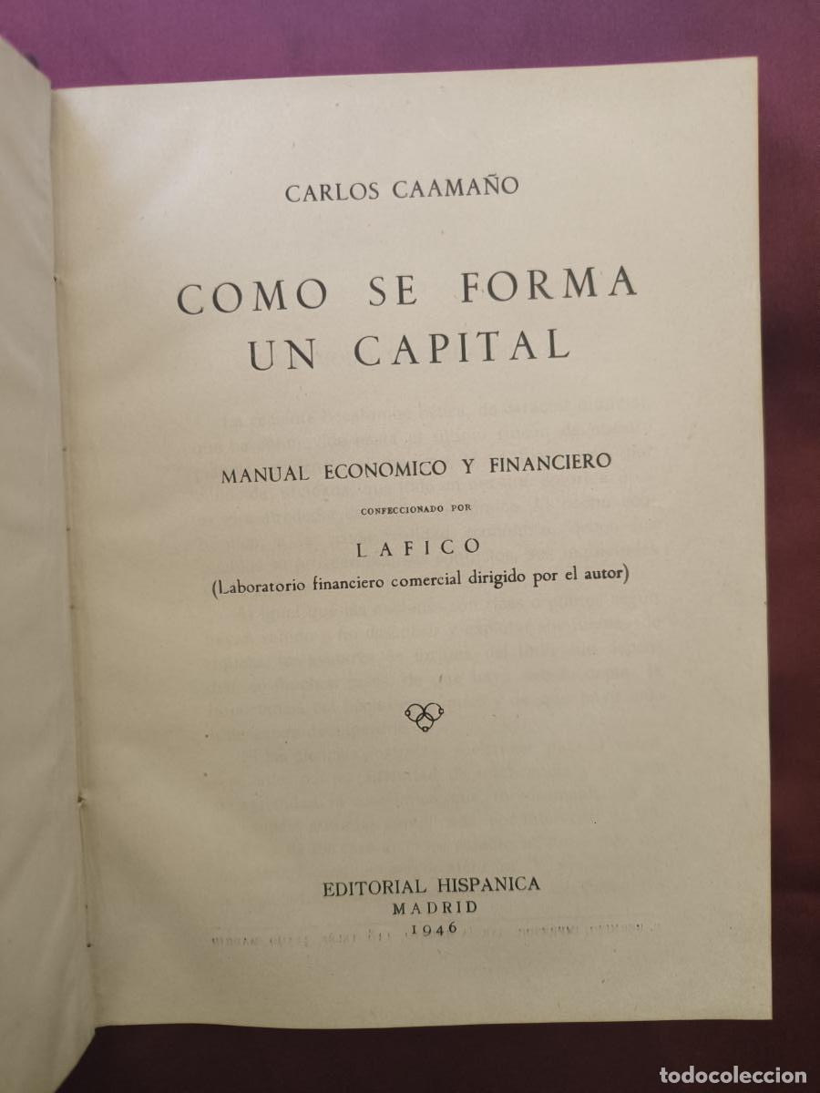 B&uuml;cher: C&oacute;mo se forma un capital: Manual econ&oacute;mico y financiero. - Carlos Caama&ntilde;o y Horcasitas.
