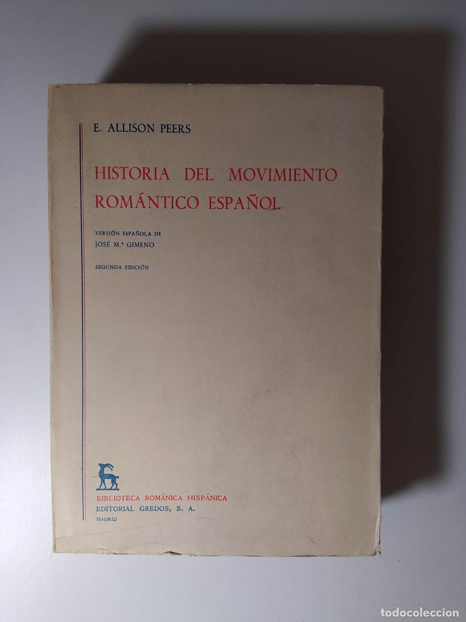 Livres: Historia del Movimiento Rom&aacute;ntico Espa&ntilde;ol II. BIBLIOTECA ROMANICA HISPANICA. - ALLISON PEERS, E. TDK
