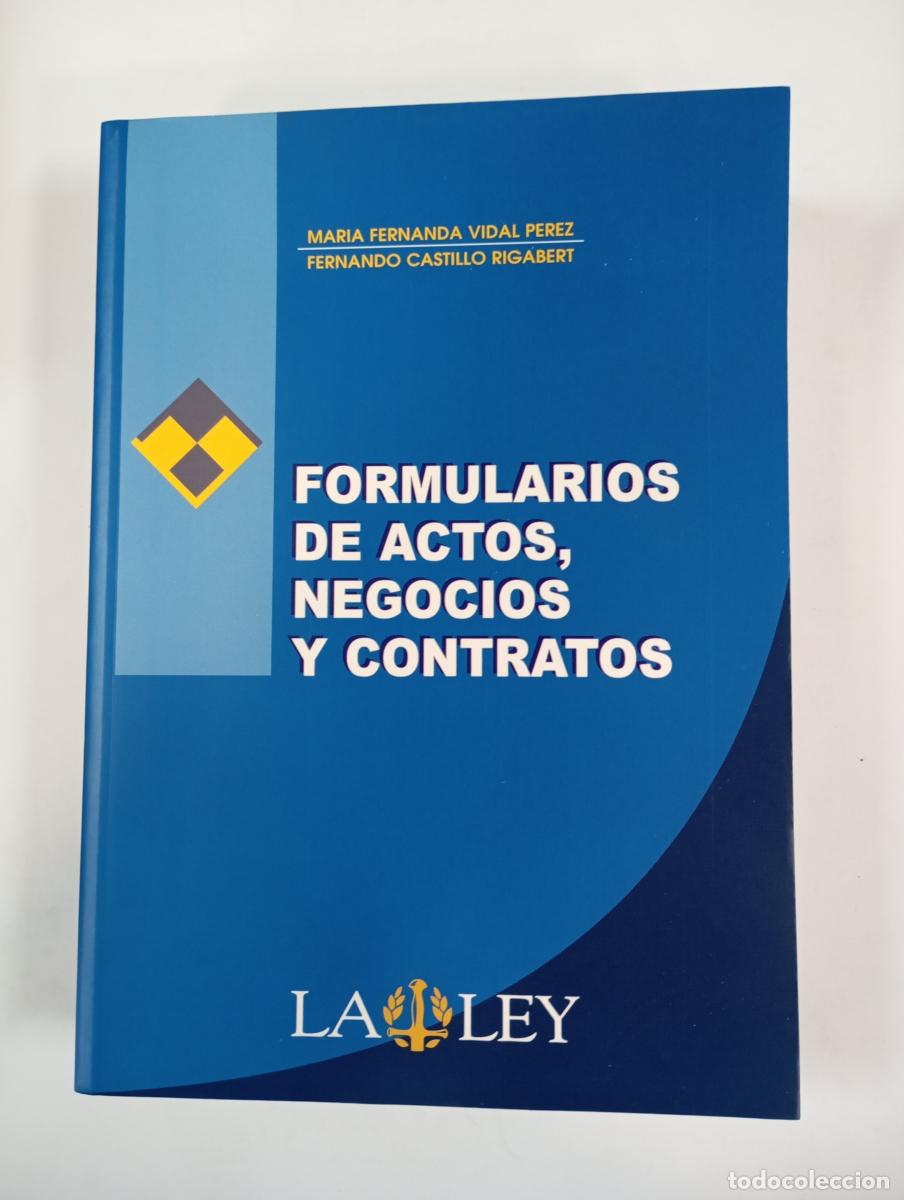 Libros: Formularios de actos, negocios y contratos. - Mar&iacute;a Fernanda Vidal P&eacute;rez, Fernando Castillo Rigaber