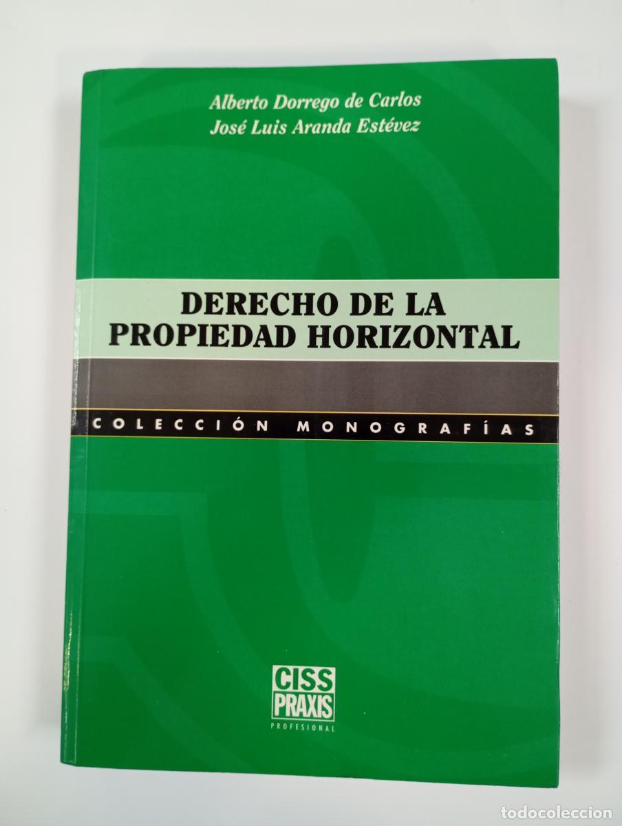 Libros: Derecho de la propiedad horizontal. - Alberto Dorrego de Carlos, Jos&eacute; Luis Arandia Est&eacute;vez. TDK962