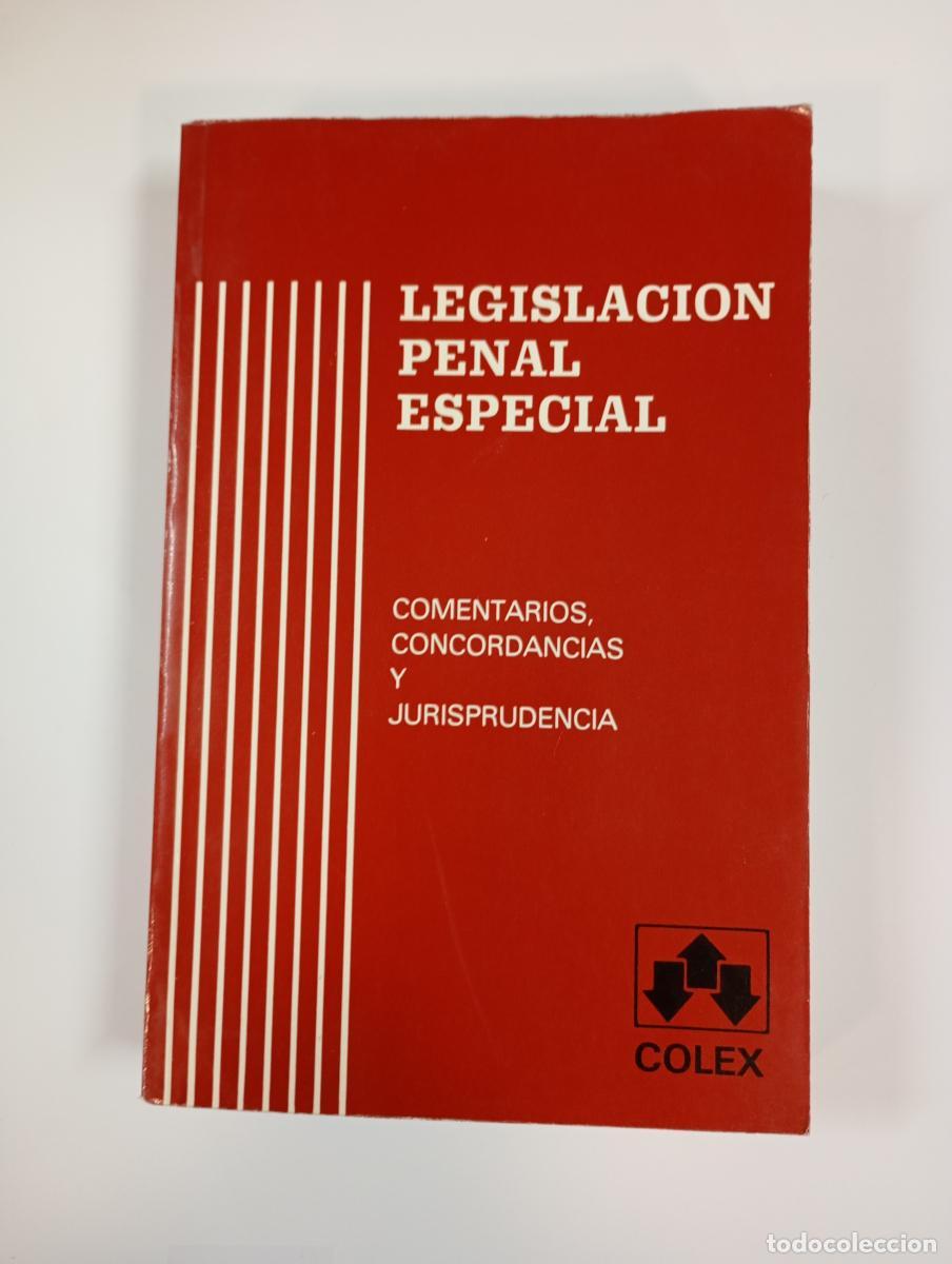 Libros: Legislaci&oacute;n Penal Especial. Comentarios, concordancias y jurisprudencia. - Mariano G&oacute;mez de Lia&ntilde;o Co