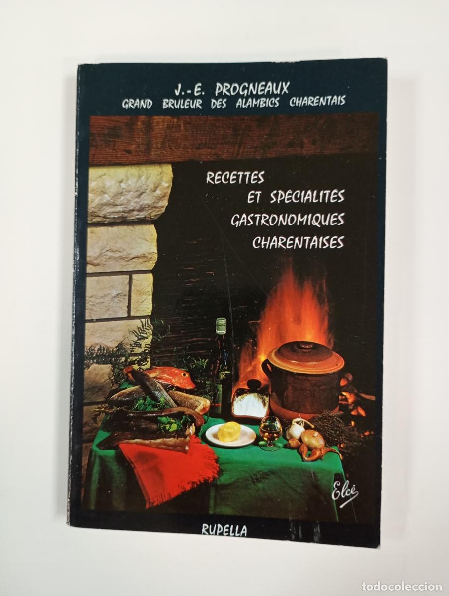 Libros: Recettes et sp&eacute;cialit&eacute;s gastronomiques charentaises. - J.-E. Drogneaux. TDK344