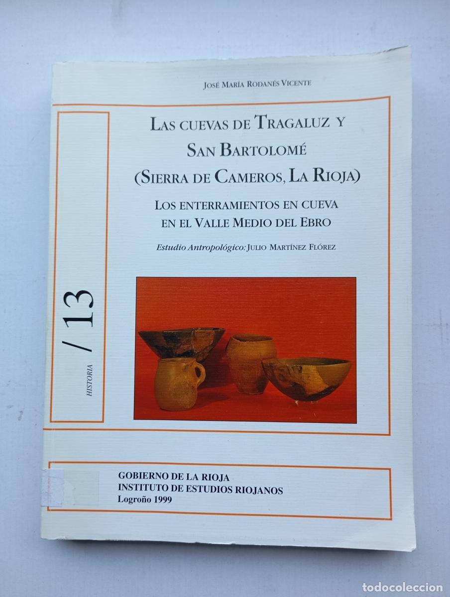 Libros: Las cuevas de Tragaluz y San Bartolom&eacute; (Sierra de Cameros, La Rioja). - Jos&eacute; Mar&iacute;a Rodan&eacute;s Vicente.