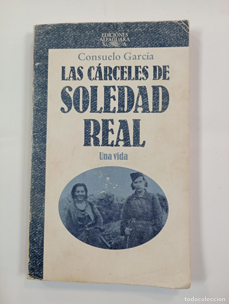 Libros: Las c&aacute;rceles de Soledad Real. - Consuelo Garc&iacute;a. TDK724A