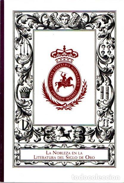Livros em segunda m&atilde;o: La Nobleza en la Literatura del Siglo de Oro . - Canavaggio, Jean / Pi&ntilde;ero Ram&iacute;rez, Pedro M. / Reyes