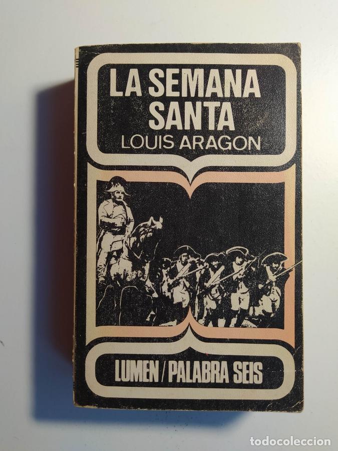 Libros: La Semana Santa. - Louis Aragon. TDK667