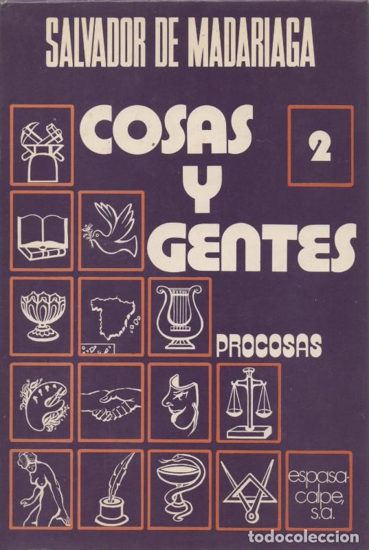 Libros: Cosas y gentes - Salvador de Madariaga - Editorial Espasa Calpe - 1979