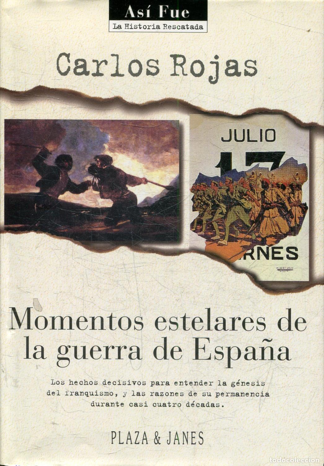 Libros: MOMENTOS ESTELARES DE LA GUERRA DE ESPA&Ntilde;A. - Carlos ROJAS. TDK615