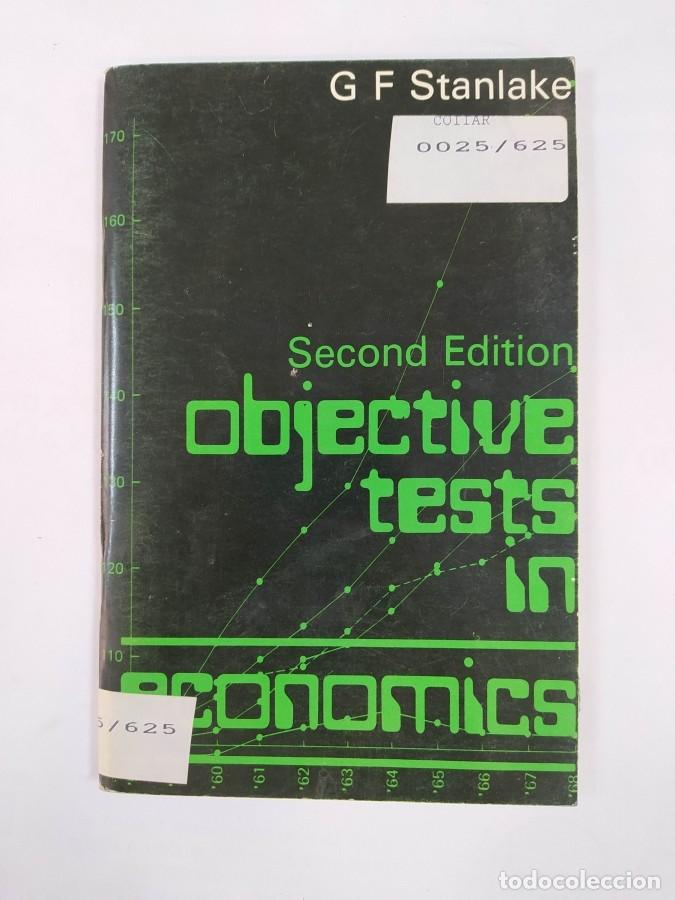 Libros: Objective Tests in Economics. - George F. Stanlake. TDK699