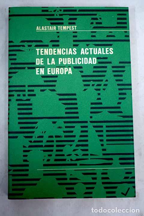 Libros: Tendencias actuales de la publicidad en Europa. - Tempest, Alastair. TDK853