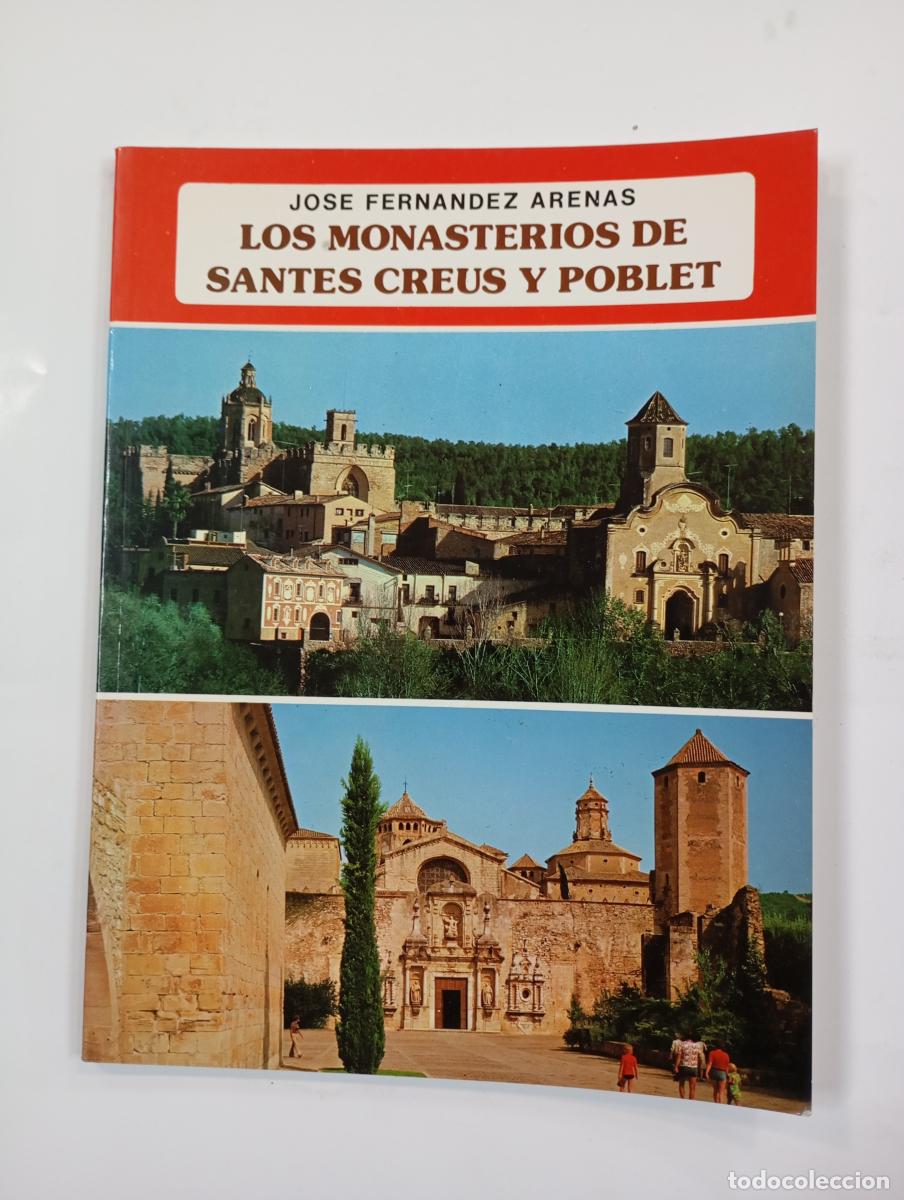Libros: Los monasterios de Santes Creus y Poblet. - Jos&eacute; Arenas Fern&aacute;ndez. TDK874