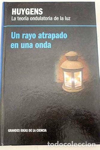 Libros: TEORIA ONDULATORIA DE LA LUZ, LA - HUYGENS TDK627