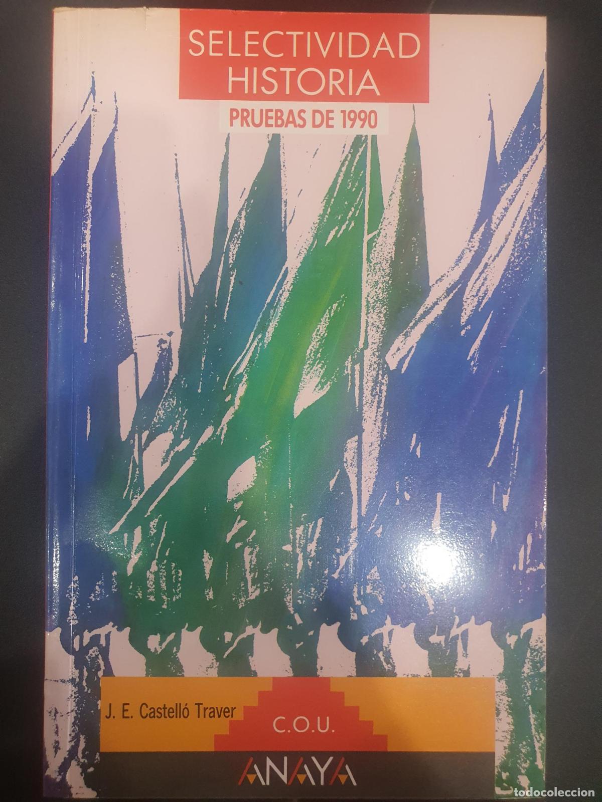 Libri di seconda mano: Selectividad, historia del mundo contempor&aacute;neo: pruebas de 1990 - J. E. Castello Traves