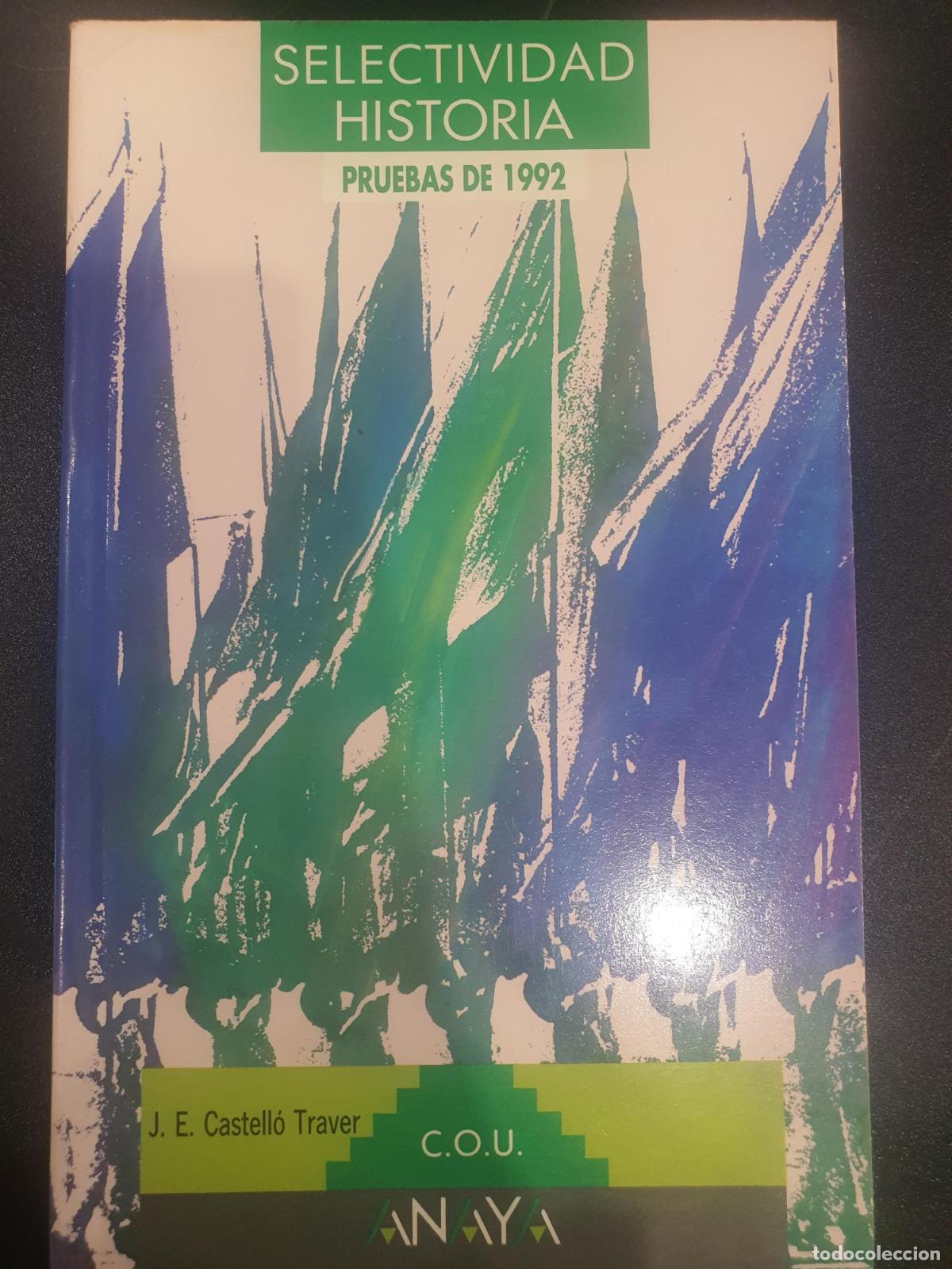 Libri di seconda mano: Selectividad, historia del mundo contempor&aacute;neo Pruebas de 1992 - Jos&eacute; E. Castell&oacute;