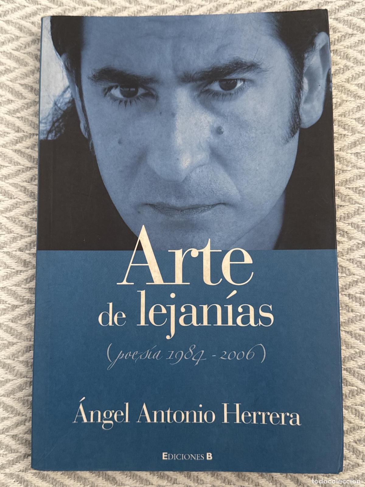 books: Arte de lejan&iacute;as (Poes&iacute;a 1984-2006) - &Aacute;ngel Antonio Herrera
