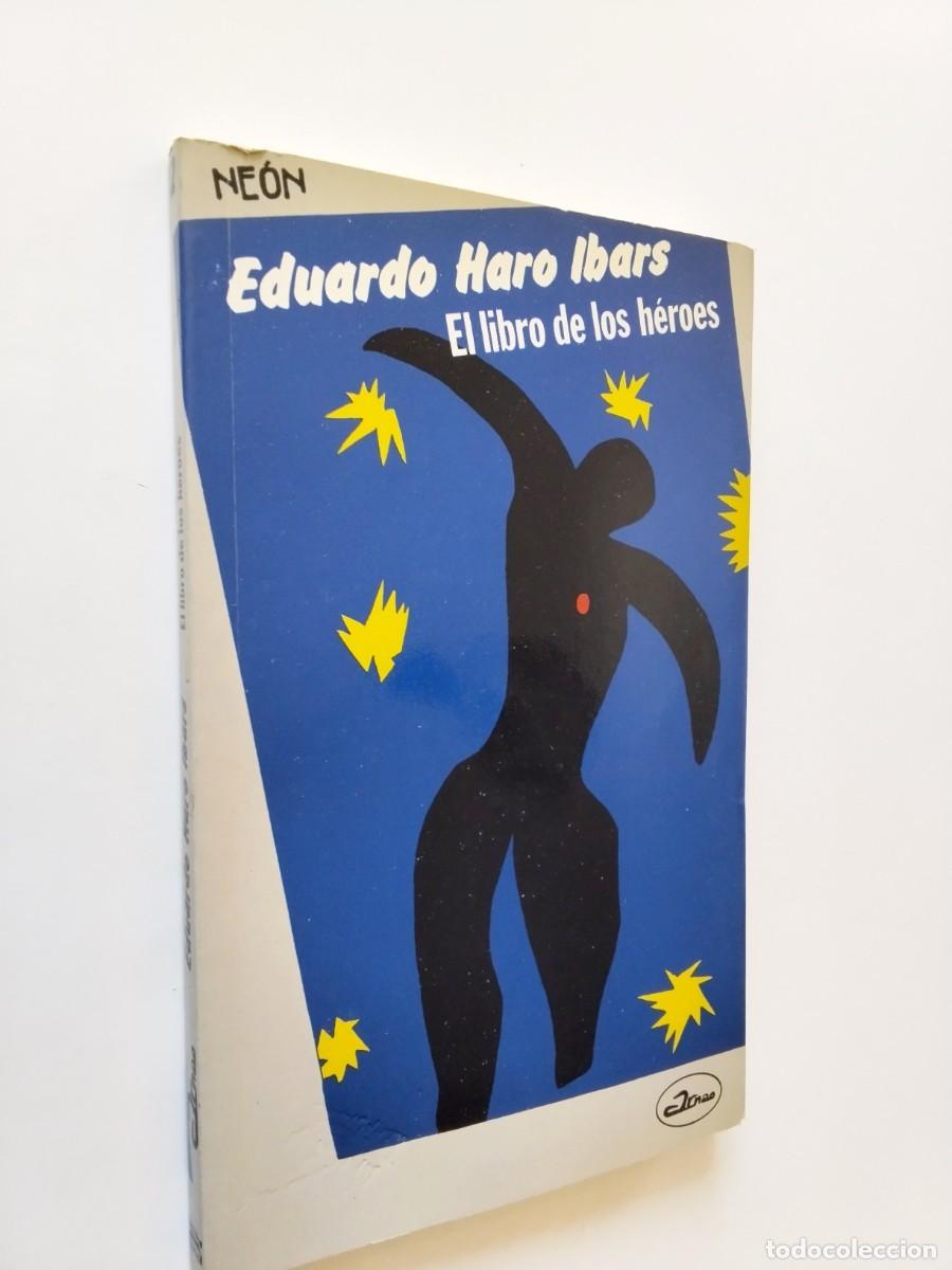 Libros: Eduardo Haro Ibars - El libro de los h&eacute;roes (Primera edici&oacute;n)