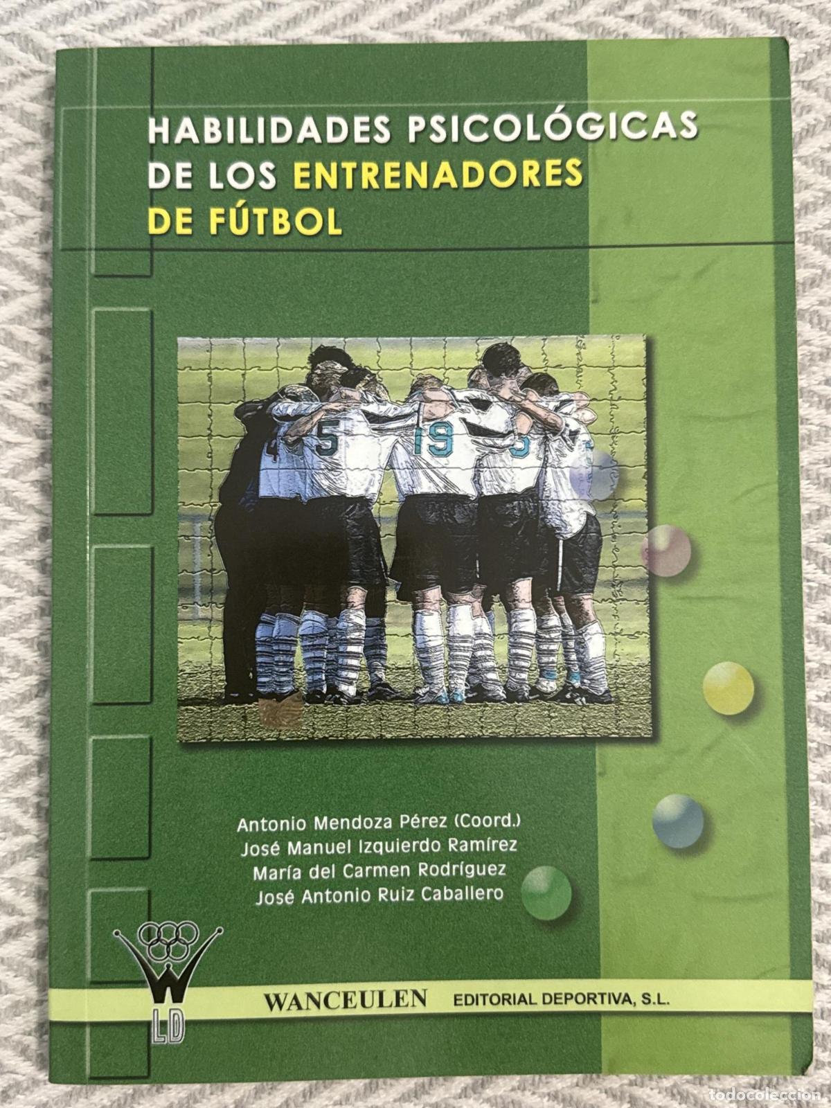 Libros: Habilidades psicol&oacute;gicas de los entrenadores de f&uacute;tbol - Antonio Mendoza P&eacute;rez
