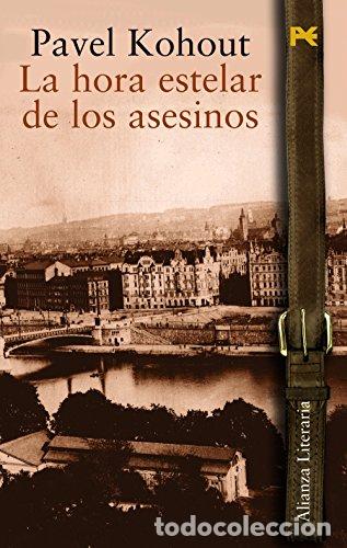 Libros: La hora estelar de los asesinos - Pavel Kohout