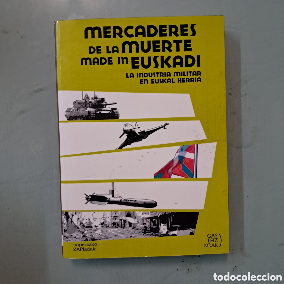 Libros: Mercaderes de la muerte madera in Euskadi, La industria militar en Euskal Herr&aacute;n, Gasteizkoak