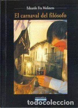 Libri di seconda mano: EL CARNAVAL del FILOSOFO - EDUARDO FRA MOLINERO - Sin Especificar