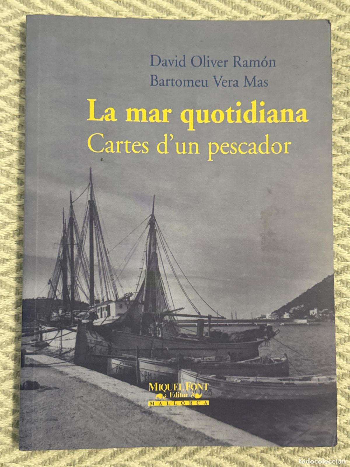 Libros: La mar quotidiana. Cartes d'un pescador - David Oliver Ram&oacute;n / Bartomeu Vera Mas