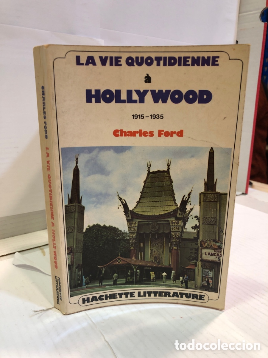 books: La vie quotidienne a Hollywood (1915 - 1935) - Charles Ford