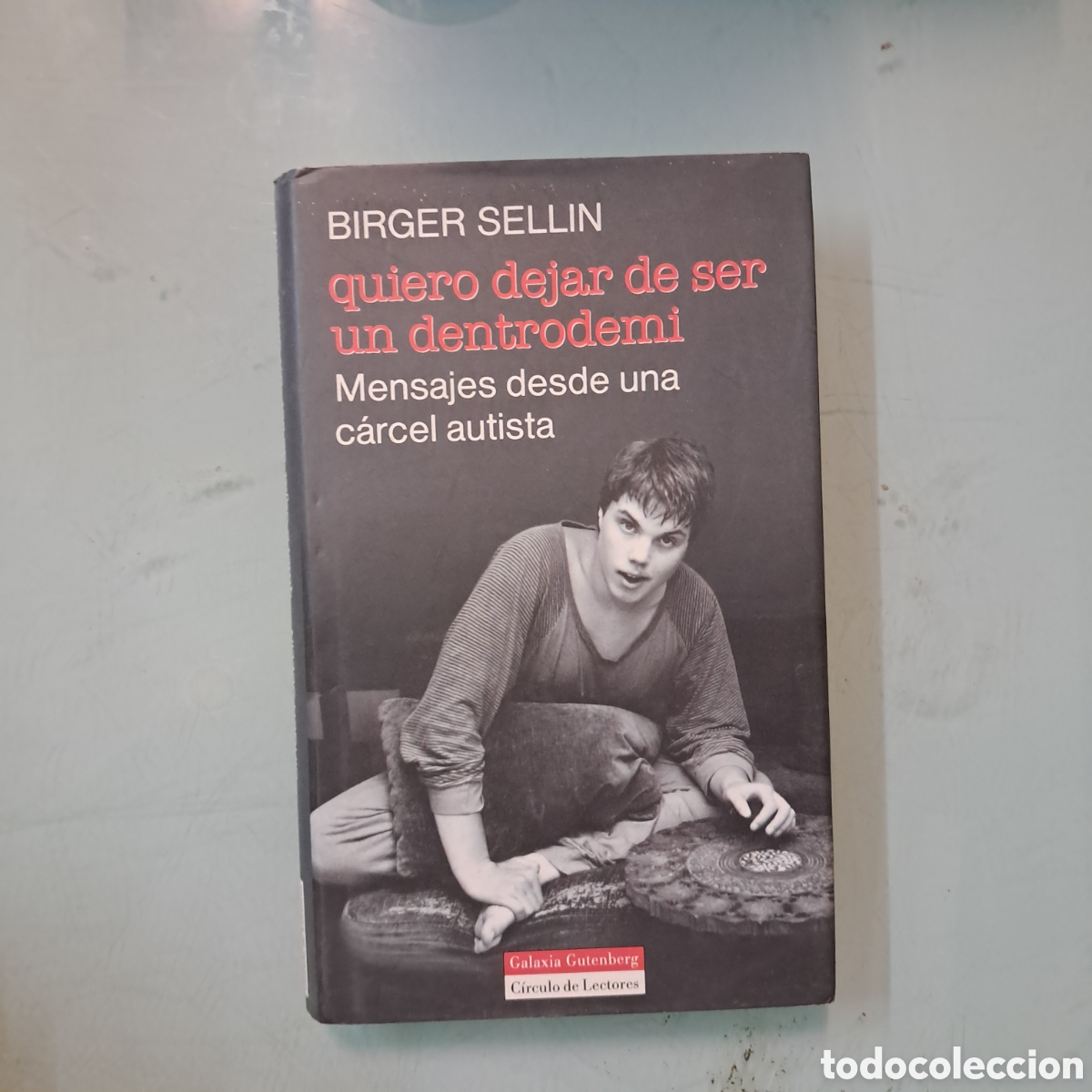 Libros: Birger Sellini, Quiero dejar de ser in dentrodemi,C&iacute;rculo de Lectores