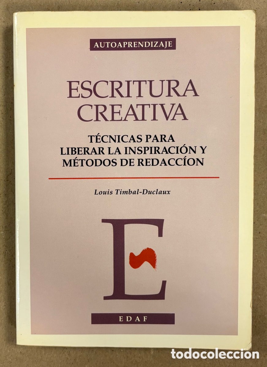 Livros em segunda m&atilde;o: ESCRITURA CREATIVA, T&Eacute;CNICAS PARA LIBERAR LA INSPIRACI&Oacute;N Y M&Eacute;TODOS DE REDACCI&Oacute;N. LOUIS TIMBAL DUCLAU