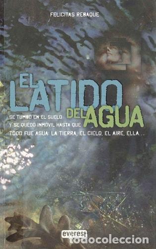 Libros: El latido del agua Se tumb&oacute; en el suelo y se qued&oacute; inm&oacute;vil hasta que todo fue agua: La Tierra, el Ci