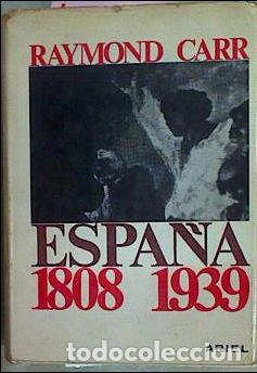 Libros: Espa&ntilde;a 1808-1939 - Carr, Raymond