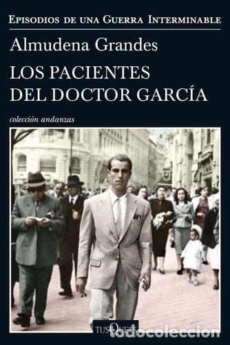 Libros: Los pacientes del doctor Garc&iacute;a - Grandes, Almudena (1960-2021)