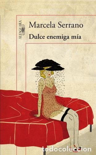 Libros: Dulce enemiga m&iacute;a - Marcela Serrano