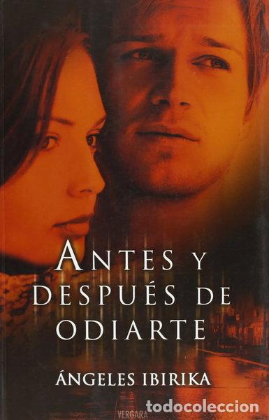 Livres: Antes y despu&eacute;s de odiarte- 9788466648110