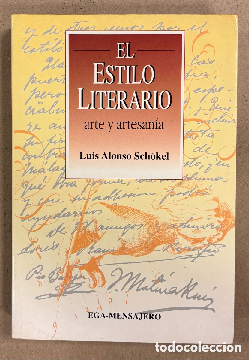 Libros: EL ESTILO LITERARIO (ARTE Y ARTESAN&Iacute;A). LUIS ALONSO SCHOKEL. EDICIONES EGA-MENSAJERO 1995.