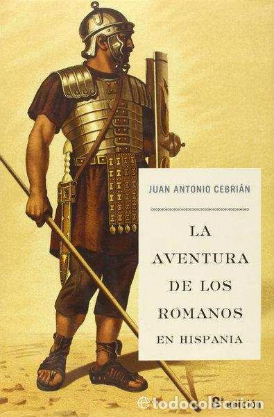 Libri di seconda mano: La aventura de los romanos en Hispania- 9788497341707