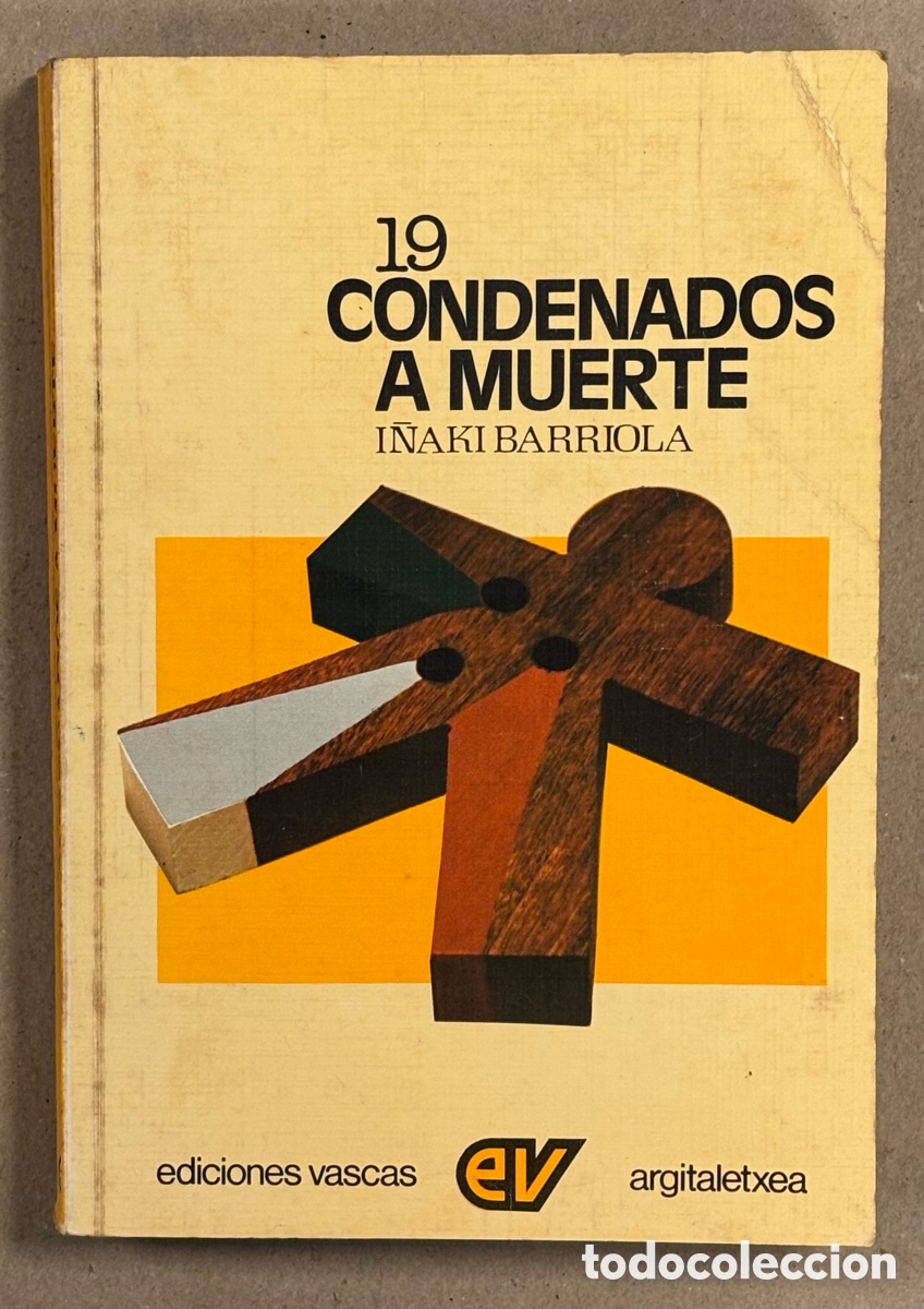 Livros em segunda m&atilde;o: 19 CONDENADOS A MUERTE. I&Ntilde;AKI BARRIOLA. EDICIONES VASCAS 1978.