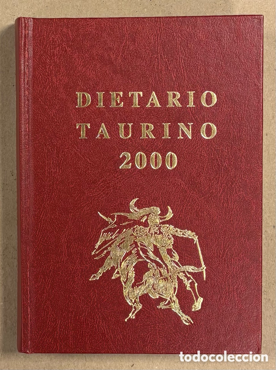 Livros em segunda m&atilde;o: DIETARIO TAURINO DEL A&Ntilde;O 2000. ANTONIO PICAMILLS RUIZ. TOROS, TOREROS, GANADER&Iacute;AS, PLAZAS, EMPRESARI