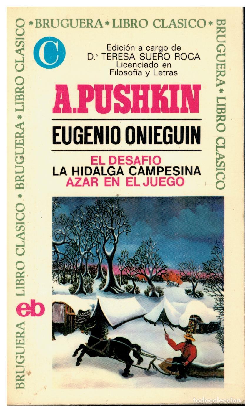 Libros: EUGENIO ONIEGUIN / EL DESAF&Iacute;O / LA HIDALGA CAMPESINA / AZAR EN EL JUEGO. Edici&oacute;n a cargo de Teresa S
