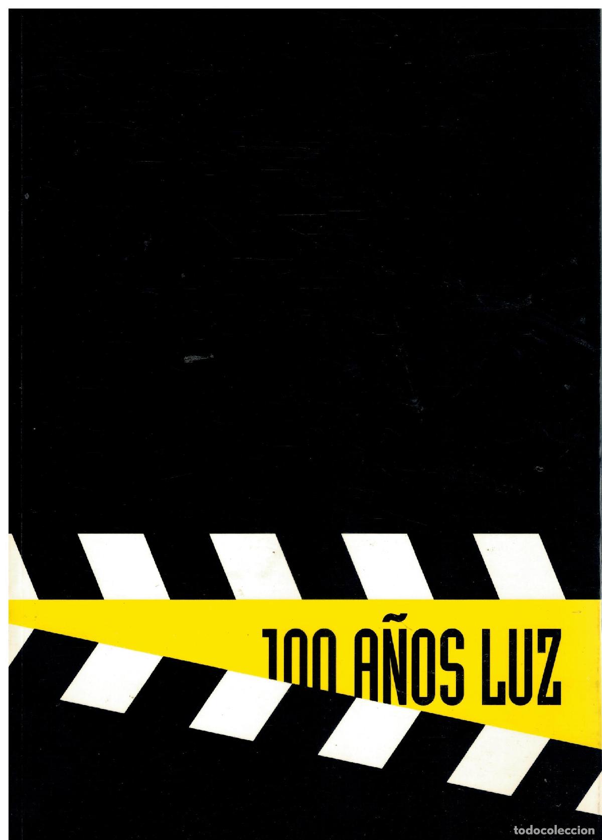 Libros: 100 A&Ntilde;OS LUZ. EL TIEMPO DEL CINEMAT&Oacute;GRAFO EN LA RIOJA. 1&ordf; edici&oacute;n.