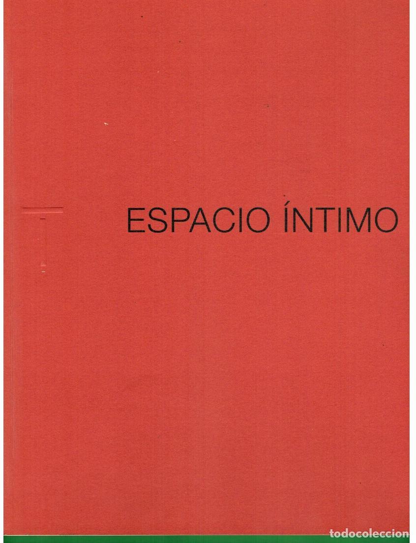 Libros: ESPACIO &Iacute;NTIMO. 23 de Noviembre 2002-4 de enero 2003. Jose M. Ballester, Dis Berlin, Javier Campano,
