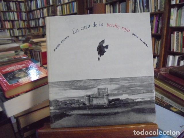 Libros: Miguel Delibes. Oriol Maspons (Fotograf&iacute;as) - LA CAZA DE LA PERDIZ ROJA. Fotograf&iacute;as de Oriol Maspon