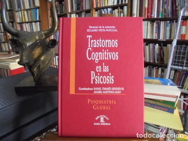Libros: Rafael Tabar&eacute;s y Anabel Mart&iacute;nez-Ar&aacute;n (coords.) - TRASTORNOS COGNITIVOS EN LAS PSICOSIS.