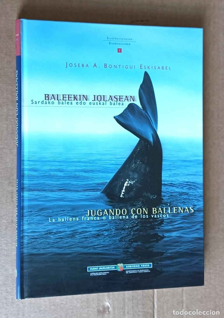 Libros: JUGANDO CON BALLENAS La Ballena Blanca o ballena del Pa&iacute;s Vasco -- BALEEKIN JOLSEAN
