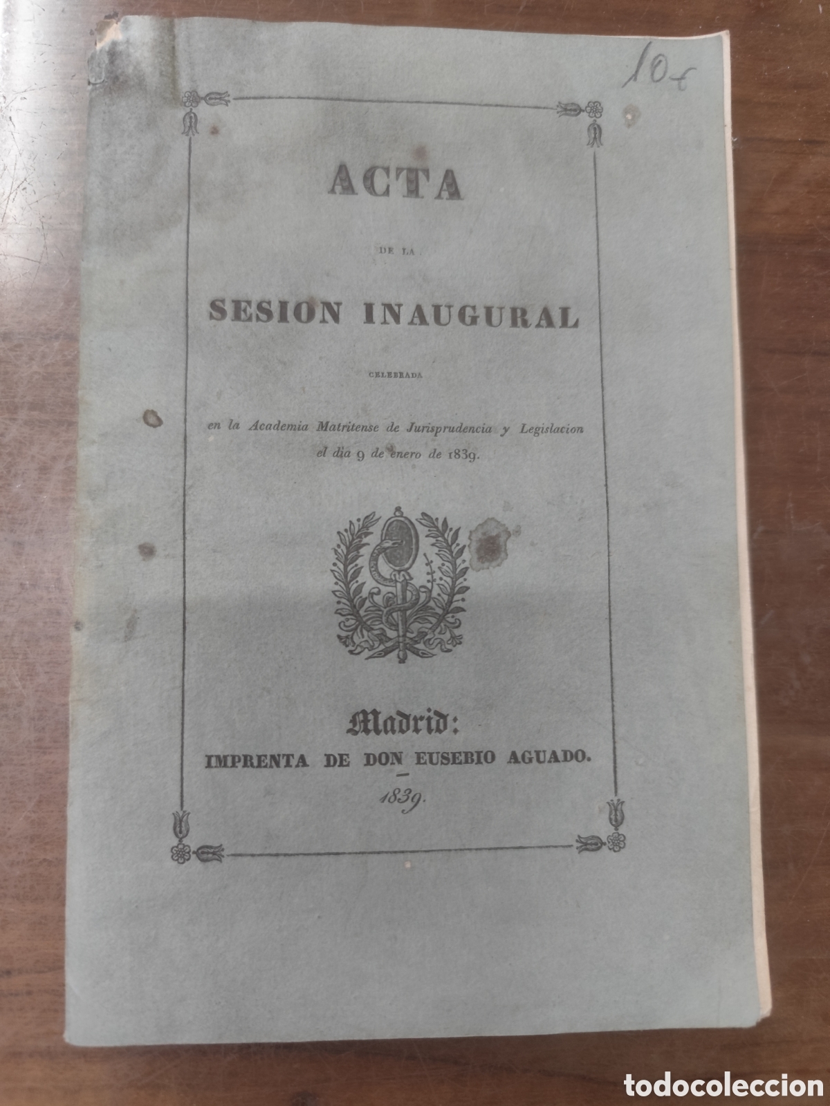 Libros: ACTA DE LA SESION INAGURAL CELEBRADA EN LA ACADEMIA MATRITENSE DE JURISPRUDENCIA Y LEGISLACION EL DI