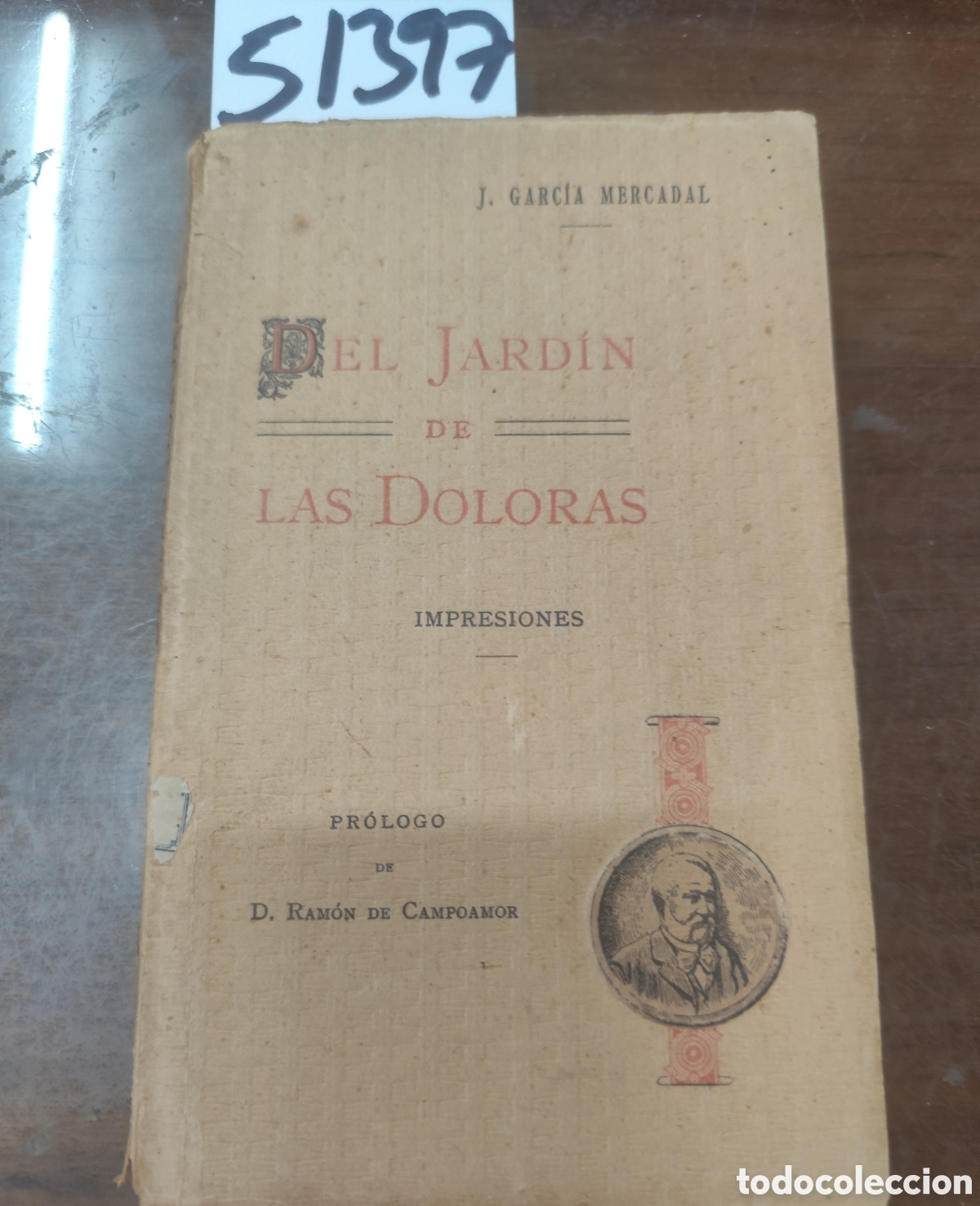 Libros: DEL JARDIN DE LAS DOLORAS. Impresiones. 1&ordf; Edici&oacute;n. A&ntilde;o 1906 - GARCIA MERCADAL,J.