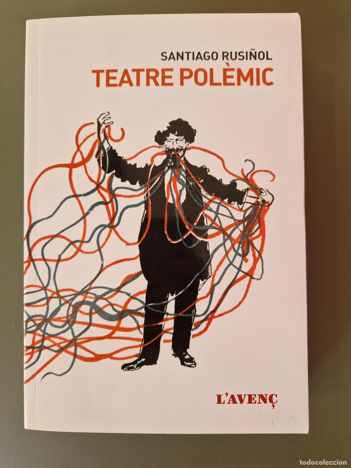 Livres: Teatre pol&egrave;mic - Santiago Rusi&ntilde;ol