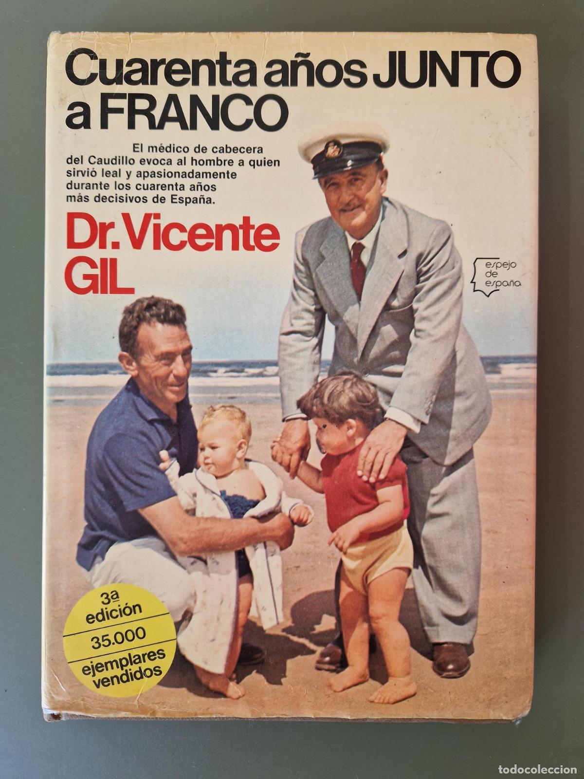 Livres: Cuarenta a&ntilde;os junto a Franco - Dr. Vicente Gil