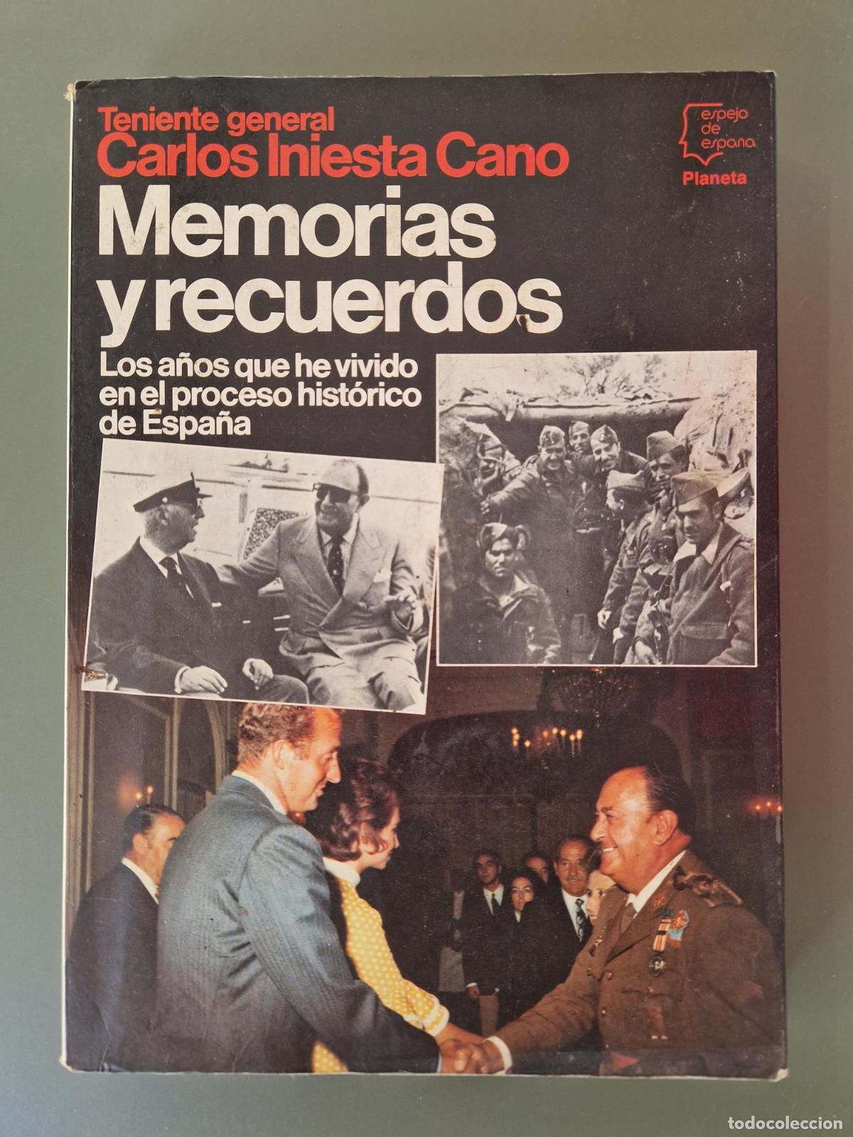 Libros: Memorias y recuerdos. Los a&ntilde;os que he vivido en el proceso hist&oacute;rico de Espa&ntilde;a - Carlos Iniesta Cano