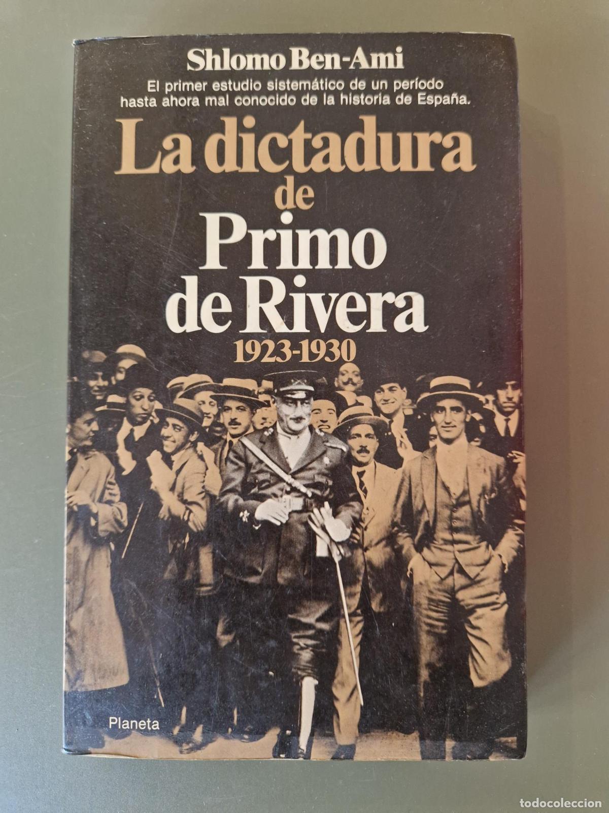 Livres: La dictadura de Primo de Rivera 1923-1930 - Shlomo Ben-Ami